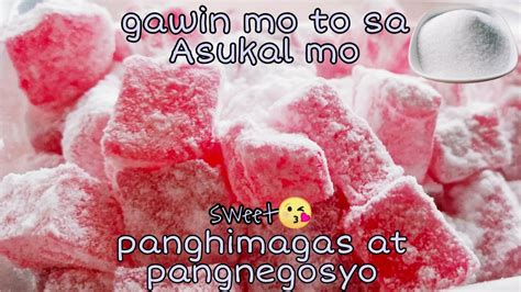 turkish delight in tagalog|Cornstarch At Asukal Ganito Gawin Mo .